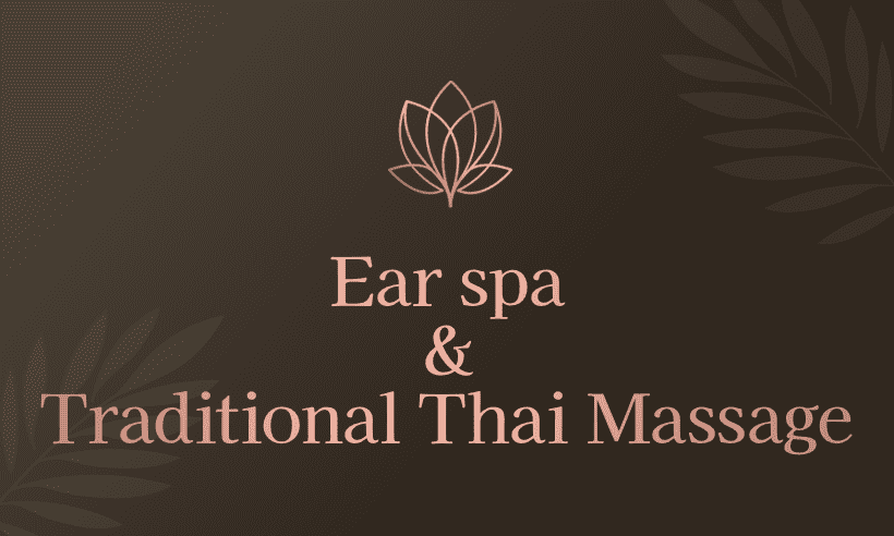 Ear spa & traditional Thai massage